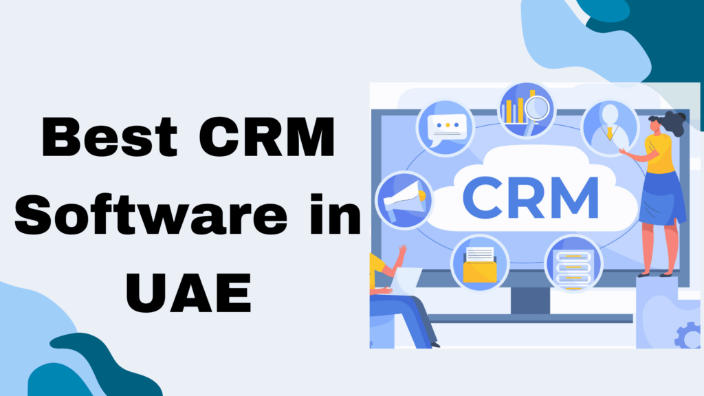 Best CRM Software in UAE