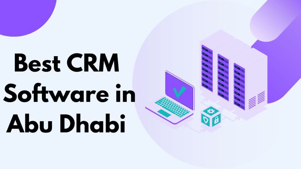 Best CRM Software in Abu Dhabi