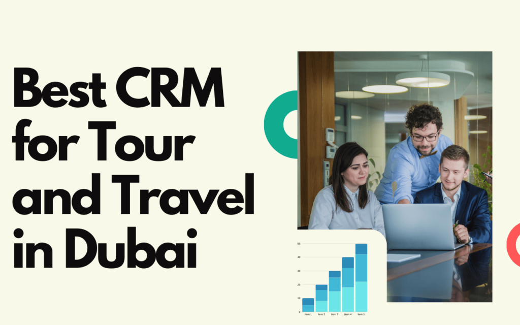 Best CRM for Tour and Travel in Dubai