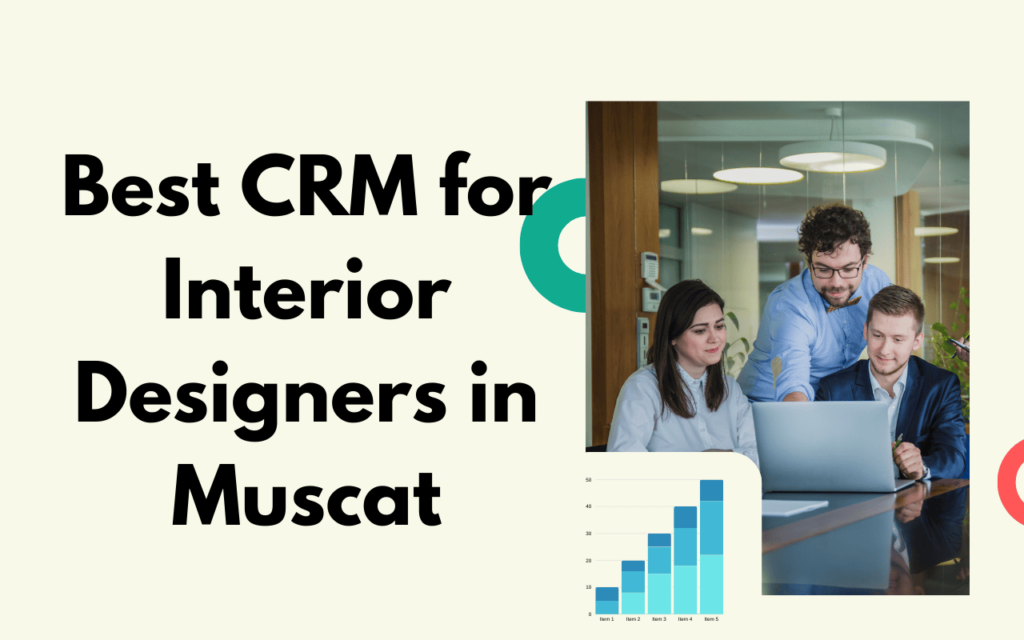 Best CRM for Interior Designers in Muscat